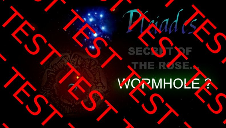 Pleiades Secret of the Rose - Wormhole?