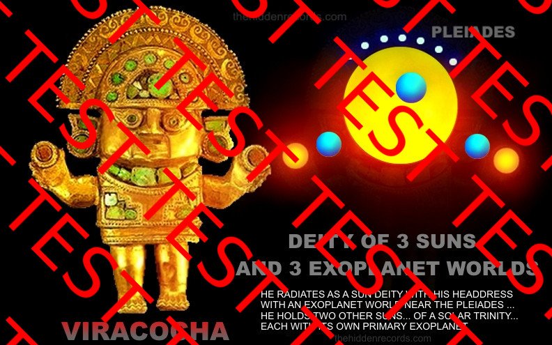 Viracocha - Deity of 3 suns and 3 exoplanet worlds